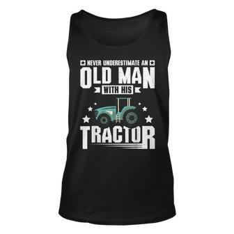 Never Underestimate An Old Man With His Tractor Gift For Mens Unisex Tank Top - Seseable
