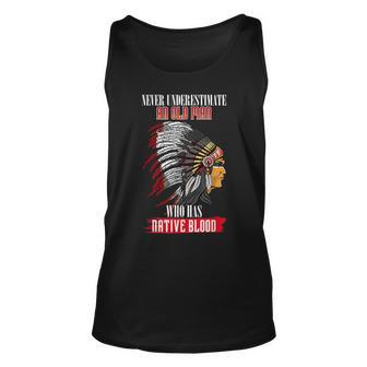Never Underestimate An Old Man With Native Blood American Gift For Mens Unisex Tank Top - Seseable