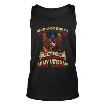 Never Underestimate An Old Timer Who Is Also An Army Vet Unisex Tank Top - Seseable