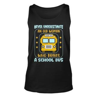 Never Underestimate An Old Woman Who Drives A Bus Unisex Tank Top - Seseable