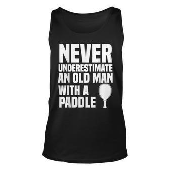 Never Underestimate And Old Man With A Paddle | Pickleball Unisex Tank Top - Seseable