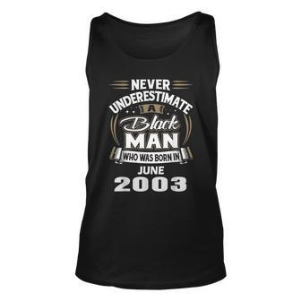 Never Underestimate Black Man Born In June 2003 Unisex Tank Top | Mazezy
