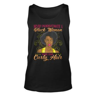 Never Underestimate Black Woman With Curly Hair Sexy Unisex Tank Top - Seseable