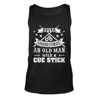 Never Underestimate Old Man With Cue Stick Pool Fun Gift For Mens Unisex Tank Top - Seseable