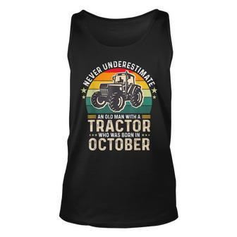 Never Underestimate Old Man With Tractor Born In October Gift For Mens Unisex Tank Top - Seseable