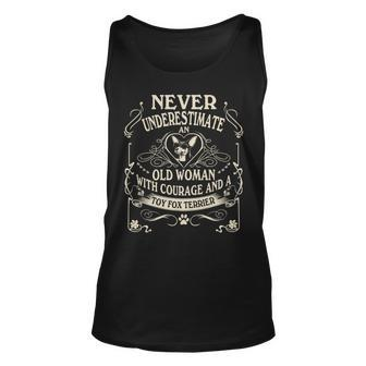 Never Underestimate Old Woman Courage & Toy Fox Terrier Unisex Tank Top - Seseable