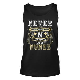 Never Underestimate Power Of Nunez Name Unisex Tank Top - Seseable