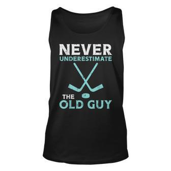 Never Underestimate The Old Guy Ice Hockey Funny Fathers Day Gift For Mens Unisex Tank Top - Seseable