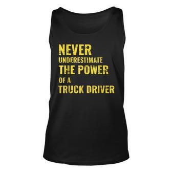 Never Underestimate The Power Of A Truck Driver Unisex Tank Top - Seseable