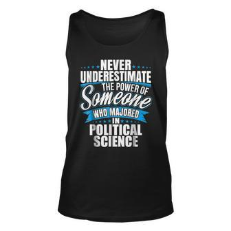 Never Underestimate The Power Of Political Science Major Unisex Tank Top - Seseable