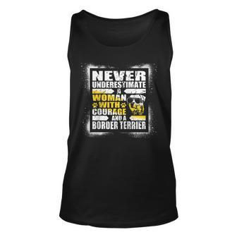Never Underestimate Woman Courage And A Border Terrier Unisex Tank Top - Seseable