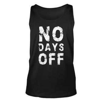 No Days Off Funny Gym Quote Women Exercise Workout Fitness Unisex Tank Top - Monsterry AU