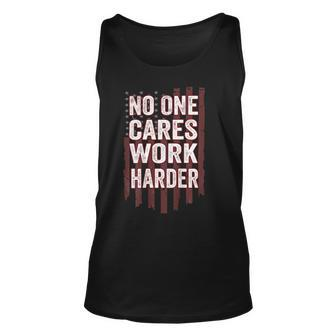 No One Cares Work Harder Motivational Workout Gym On Back Unisex Tank Top - Monsterry