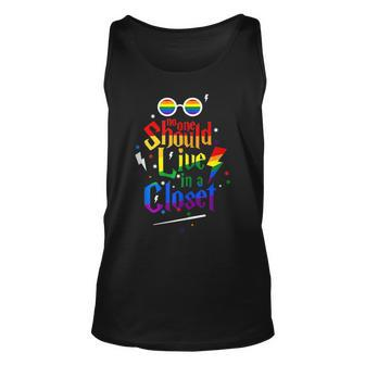 No One Should Live In A Closet Lgbt Gay Pride Unisex Tank Top | Mazezy