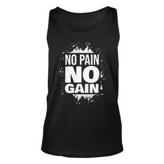 No Pain No Gain Gym Fitness Motivation Bodybuilding Quote Unisex Tank Top - Monsterry AU
