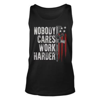 Nobody Cares Work Harder Ar15 Owner American Flag On Back Unisex Tank Top | Mazezy