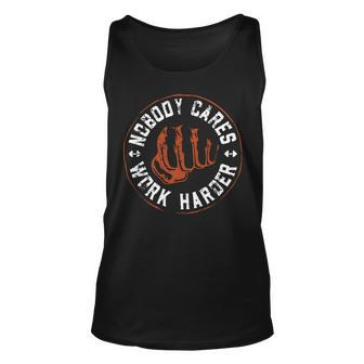 Nobody Cares Work Harder Funny Workout Fitness Gym Retro Unisex Tank Top - Monsterry