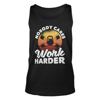 Nobody Cares Work Harder Motivational Workout Gym Fitness Unisex Tank Top - Monsterry