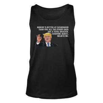 Nobody Is Better At Fatherhood Than Youtrump Father Day Unisex Tank Top | Mazezy