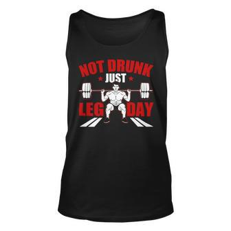 Not Drunk Just Leg Day Fitness Gym Bodybuilding Design Unisex Tank Top - Monsterry DE