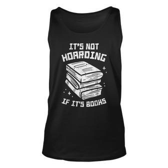 Not Hoarding If Its Books Reading Bookworm Librarian Reading Tank Top | Mazezy