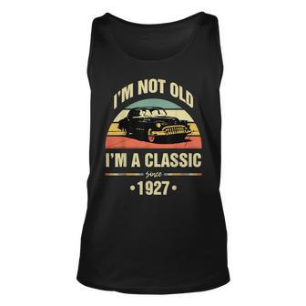Not Old Im A Classic 1927 Funny 94Th Birthday Gift Unisex Tank Top | Mazezy