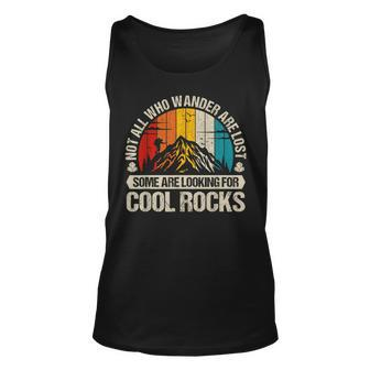 Not All Who Wander Are Lost Some Are Looking For Cool Rocks Tank Top - Monsterry CA