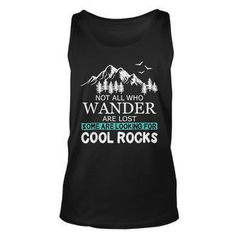 Not All Who Wander Are Lost Some Looking For Rocks Geologist Tank Top - Monsterry DE