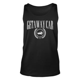 Nothing Good Starts In A Getaway Car Retro Unisex Tank Top - Seseable