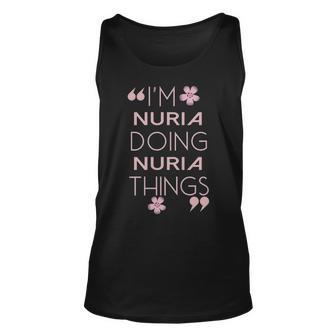 Nuria Name Gift Doing Nuria Things Unisex Tank Top - Seseable