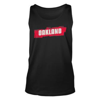 Oakland The Town City Californian Pride Unisex Tank Top | Mazezy