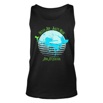 Ocean Air Salty Hair And A Cocktail Mermaid With A Cocktail Unisex Tank Top | Mazezy