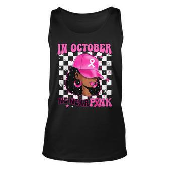 In October We Wear Pink Black Woman Breast Cancer Awareness Tank Top | Mazezy