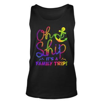 Oh Ship Its A Family Trip - 2023 Cruise Tie Dye Unisex Tank Top - Seseable