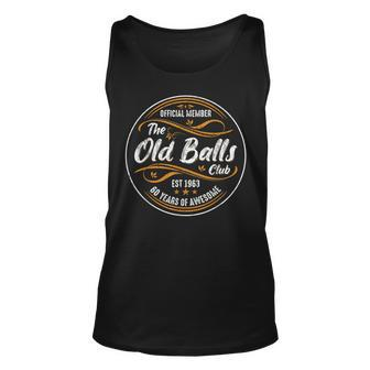 Old Balls Club 60Th Birthday Funny 60 Years Of Awesome 1963 Unisex Tank Top - Monsterry UK