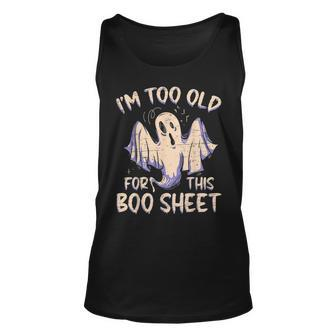 I Am Too Old For This Boo Sheet Happy Halloween Tank Top | Mazezy