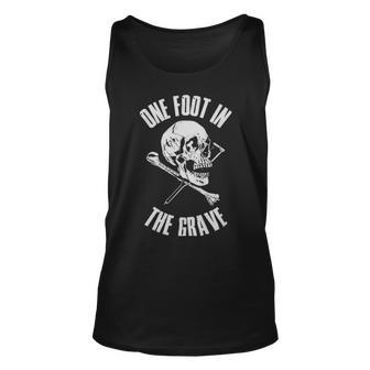 One Foot In The Grave Funny Amputee Gift - One Foot In The Grave Funny Amputee Gift Unisex Tank Top - Monsterry