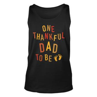 One Thankful Dad To Be Thanksgiving Pregnancy Announcement Unisex Tank Top | Mazezy