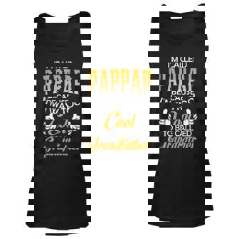 Pap Pap Grandpa Gift Im Called Pap Pap Because Im Too Cool To Be Called Grandfather Unisex Tank Top - Seseable