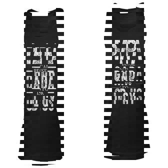Papa Because Grandpa Is For Old Guys Mens Fathers Day Unisex Tank Top | Mazezy