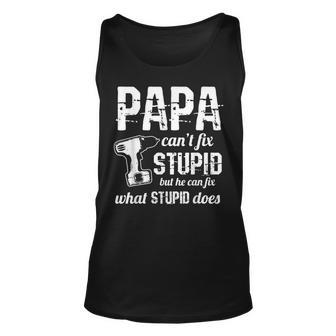 Papa Cant Fix Stupid Fathers Day Grand Daddy Joke Tank Top | Mazezy