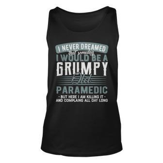 Paramedic Grumpy And Old Unisex Tank Top | Mazezy