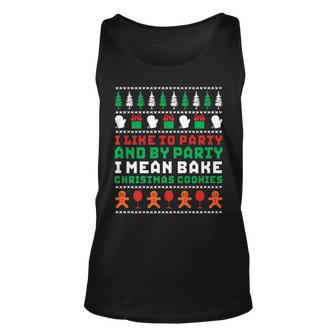 I Like To Party Bake Cookies Ugly Christmas Sweater Tank Top - Monsterry CA