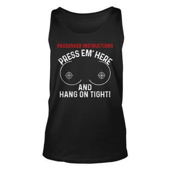 Passenger Instructions Press Em Here And Hang On Tight Unisex Tank Top | Mazezy