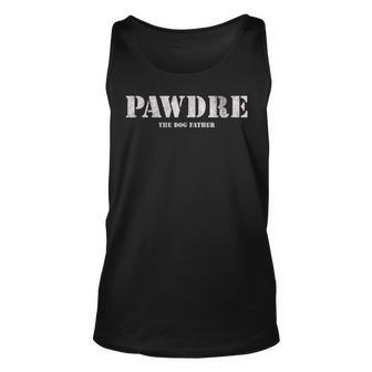 Pawdre The Dog Father Dog Dad Fathers Day Unisex Tank Top | Mazezy