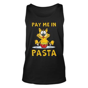 Pay Me In Pasta Spaghetti Italian Pasta Lover Cat Unisex Tank Top | Mazezy AU
