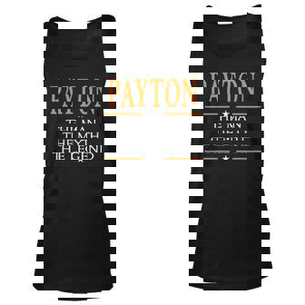 Payton Name Gift Payton The Man The Myth The Legend V2 Unisex Tank Top - Seseable