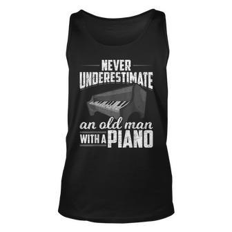 Pianist Music Never Underestimate An Old Man With A Piano Gift For Mens Unisex Tank Top - Seseable