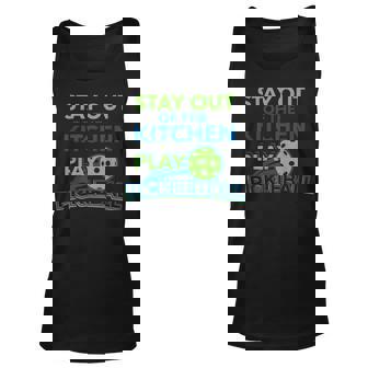 Pickleball Lover Stay Out Of Kitchen Play Pickleball Tank Top | Mazezy