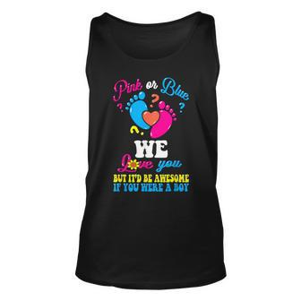 Pink Or Blue We Love You But Awesome If Boy Gender Reveal Tank Top - Thegiftio UK